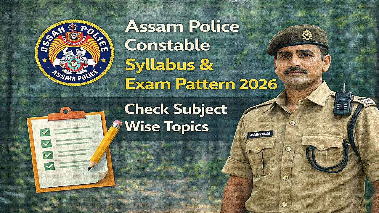 Assam Police Constable Syllabus & Exam Pattern 2026